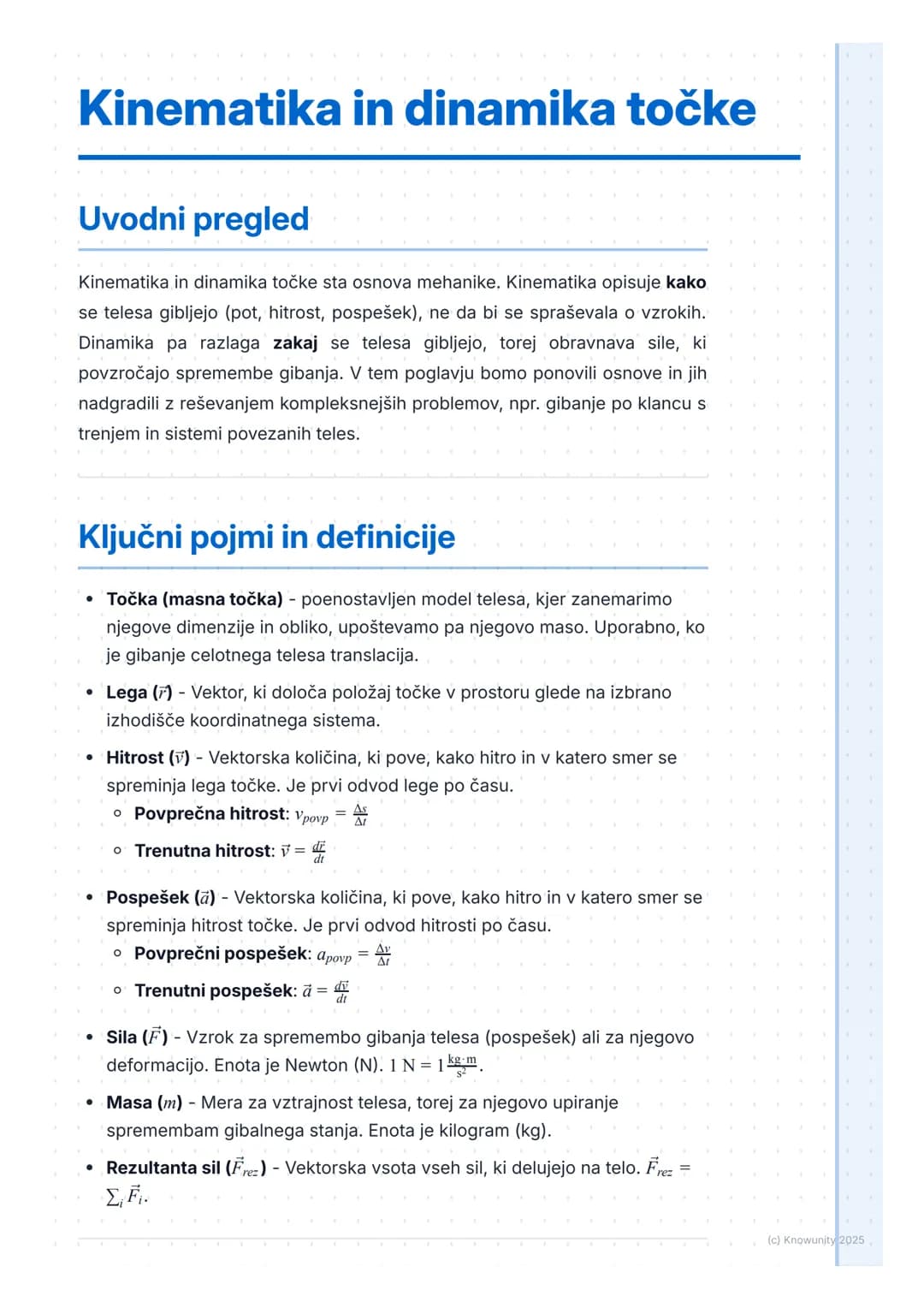# Kinematika in dinamika točke

Uvodni pregled

Kinematika in dinamika točke sta osnova mehanike. Kinematika opisuje kako
se telesa gibljejo
