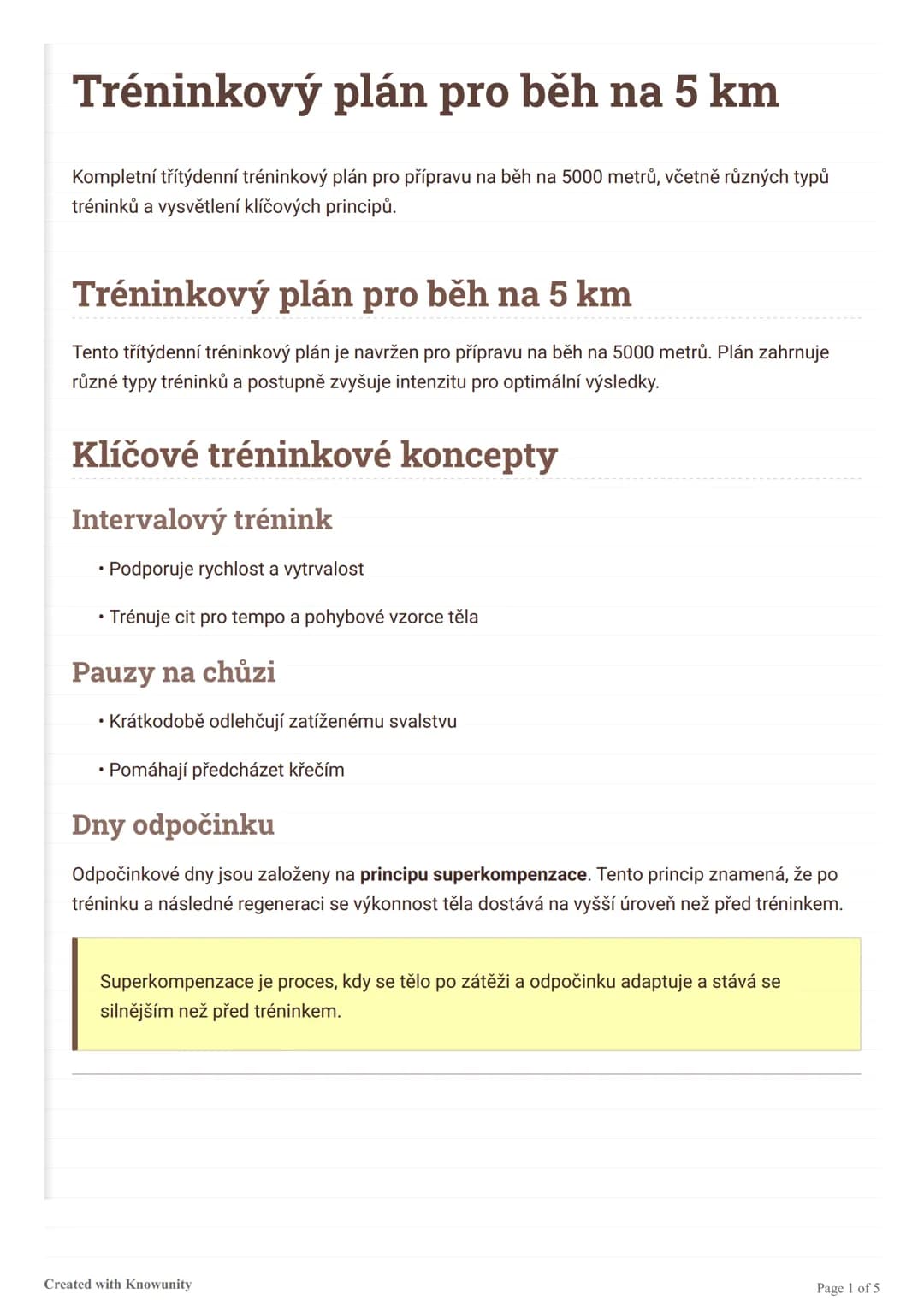 Tréninkový plán pro běh na 5 km
Kompletní třítýdenní tréninkový plán pro přípravu na běh na 5000 metrů, včetně různých typů
tréninků a vysvě