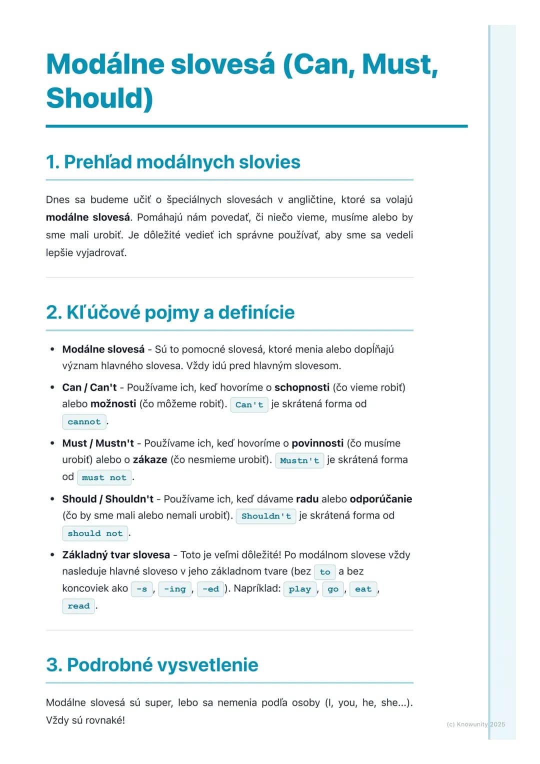 # Modálne slovesá (Can, Must, 
Should)

1. Prehľad modálnych slovies

Dnes sa budeme učiť o špeciálnych slovesách v angličtine, ktoré sa vol