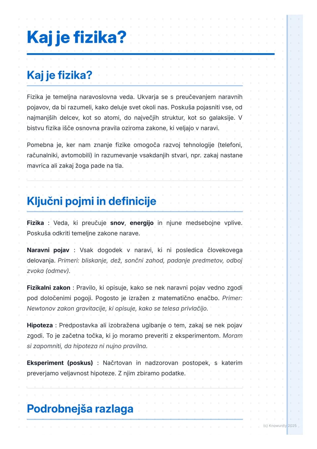# Kaj je fizika?
## Kaj je fizika?
Fizika je temeljna naravoslovna veda. Ukvarja se s preučevanjem naravnih
pojavov, da bi razumeli, kako
