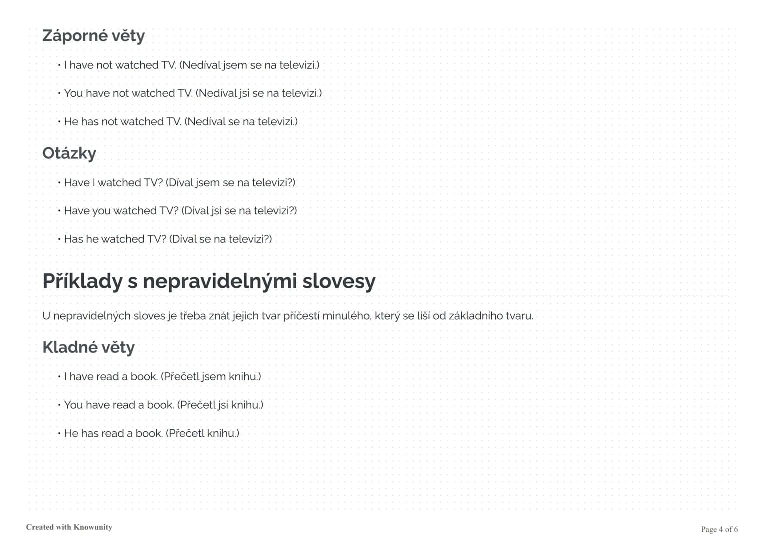 Předpřítomný čas (Present Perfect)
Přehled předpřítomného času v angličtině, jeho tvoření, použití a příklady s pravidelnými i nepravidelným